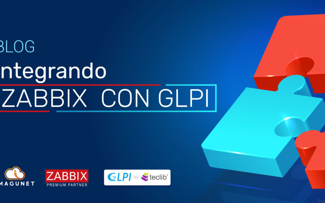 Aprovecha al máximo las herramientas open source: Integrando Zabbix con GLPI