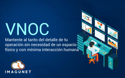Virtual NOC: mantente al tanto del detalle de tu operación sin necesidad de un espacio físico y con mínima interacción humana